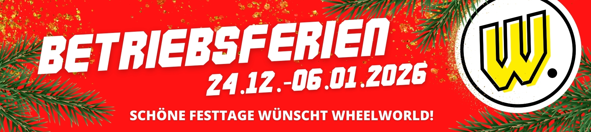 /img/sliders/wheelworld/home/betriebsferienpartnershop2025.jpg